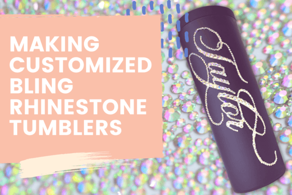 Download Making Customized Bling Rhinestone Tumblers - Making Collection