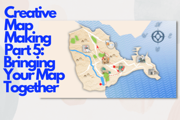 Download Creative Map Making Part 5: Bringing Your Map Together - Making Collection