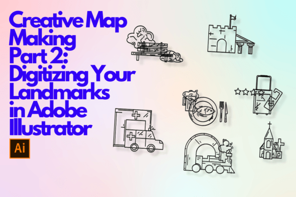 Download Creative Map Making Part 2: Digitizing Your Landmarks in Adobe Illustrator - Making Collection