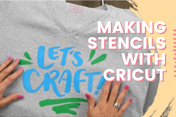 Download Making Stencils with Cricut - Making Collection